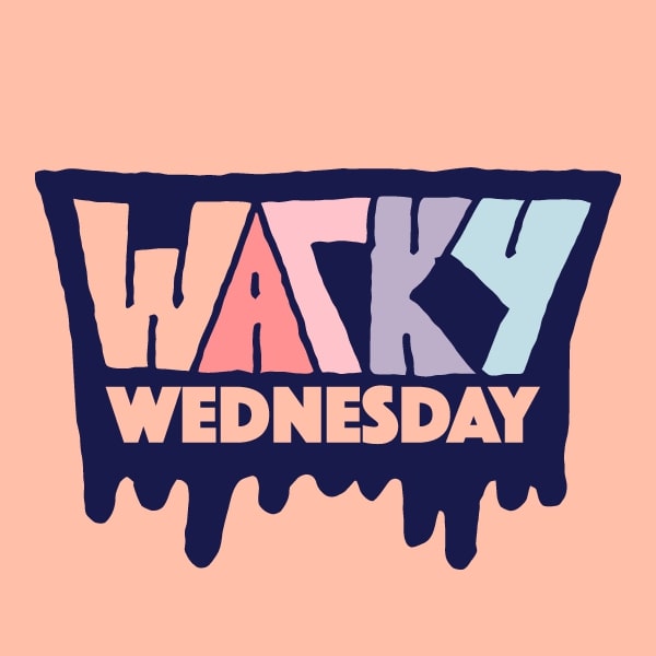 Wacky Wednesday
